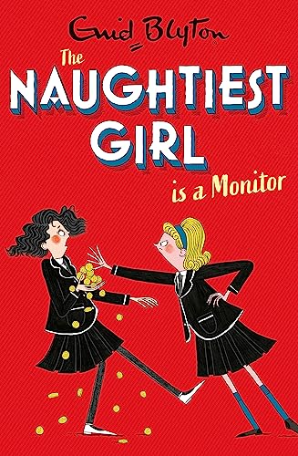 The Naughtiest Girl: Naughtiest Girl Is A Monitor: Book 3 von Hodder Children's Books